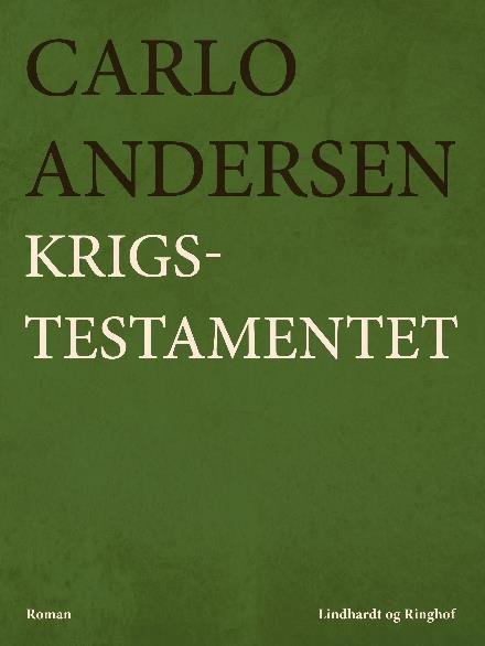 Krigstestamentet - Carlo Andersen - Livres - Saga - 9788711884621 - 29 novembre 2017