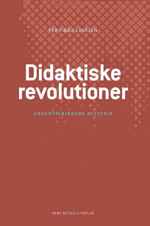Cover for Per Fibæk Laursen · Didaktiske revolutioner (Book) [1. Painos] (2020)