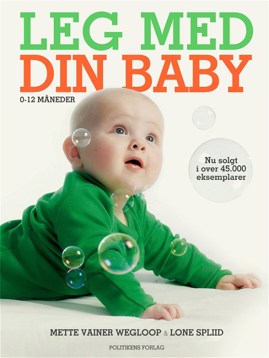 Cover for Lone Spliid; Mette Vainer Wegloop · Leg med din baby 0-12 måneder (Inbunden Bok) [3:e utgåva] [Indbundet] (2014)