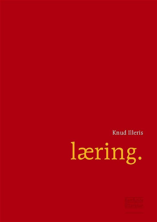 Læring - Knud Illeris - Bücher - Samfundslitteratur - 9788759321621 - 30. April 2015