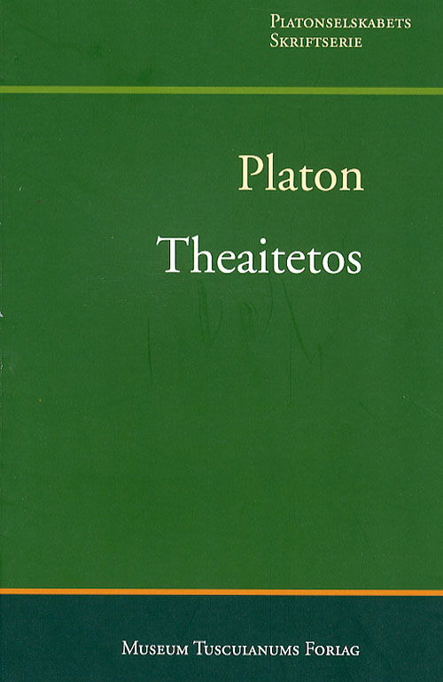 Platonselskabets Skriftserie, 14: Theaitetos - Platon - Bücher - Museum Tusculanum - 9788763504621 - 14. März 2007