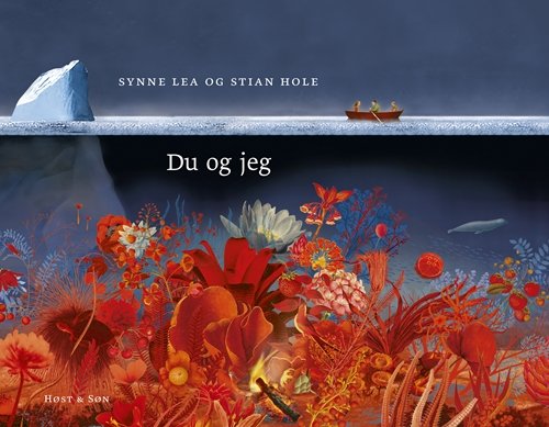 Du og jeg - Synne Lea; Stian Hole - Bøger - Høst og Søn - 9788763856621 - 6. april 2018