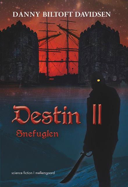 Destin II - Snefuglen - Danny Biltoft Davidsen - Boeken - Forlaget mellemgaard - 9788771903621 - 24 april 2017