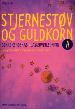Stjernestøv og guldkorn A - Lærervejledning - Görel Hydén - Books - Dansk Psykologisk Forlag A/S - 9788777068621 - February 28, 2013