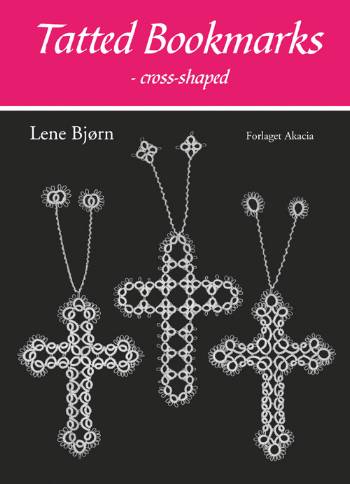 Cover for Lene Bjørn · Tatting, 4: Tatted bookmarks - cross-shaped (Sewn Spine Book) [1st edition] (2004)