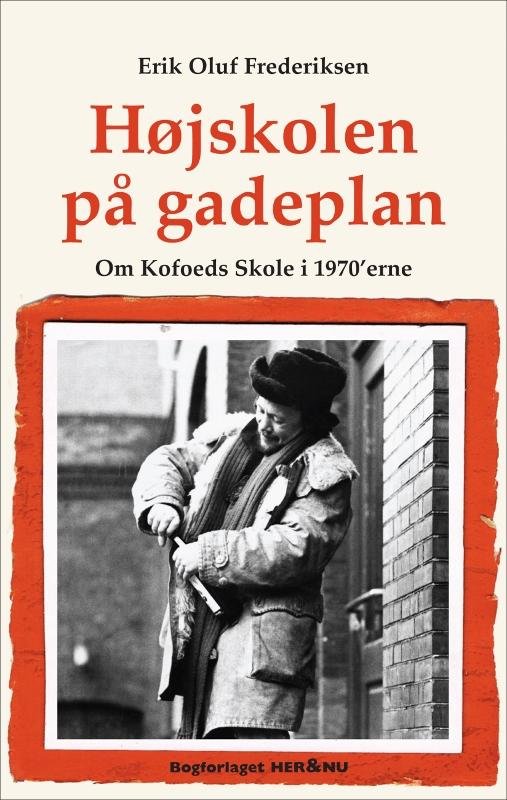 Cover for Erik Oluf Frederiksen · Højskolen på gadeplan (Heftet bok) [1. utgave] (2017)