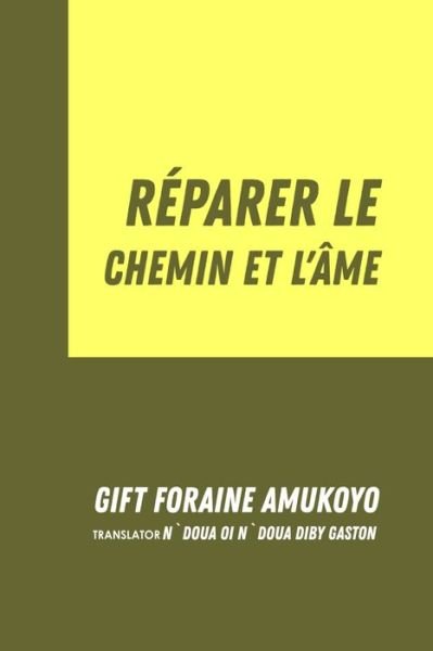 Cover for Gift Foraine Amukoyo · Reparer Le Chemin Et L'Ame (Paperback Bog) (2020)