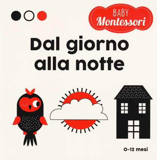 Cover for Chiara Piroddi · Giorno E Notte. Baby Montessori. Ediz. A Colori (Book)