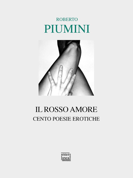 Cover for Roberto Piumini · Il Rosso Amore. Cento Poesie Erotiche (Book)