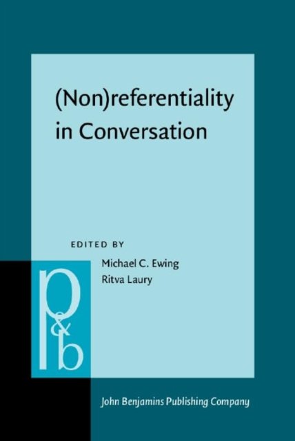 Cover for (Non)referentiality in Conversation - Pragmatics &amp; Beyond New Series (Innbunden bok) (2024)