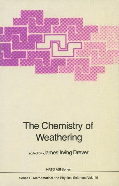 Cover for J I Drever · The Chemistry of Weathering - NATO Science Series C (Hardcover bog) [1985 edition] (1985)