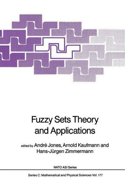 Andre Jones · Fuzzy Sets: Theory and Applications - Nato Science Series C (Hardcover bog) (1986)