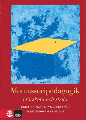 Cover for Mari Bröderman Smeds · Montessoripedagogik : i förskola och skola (Map) (2009)