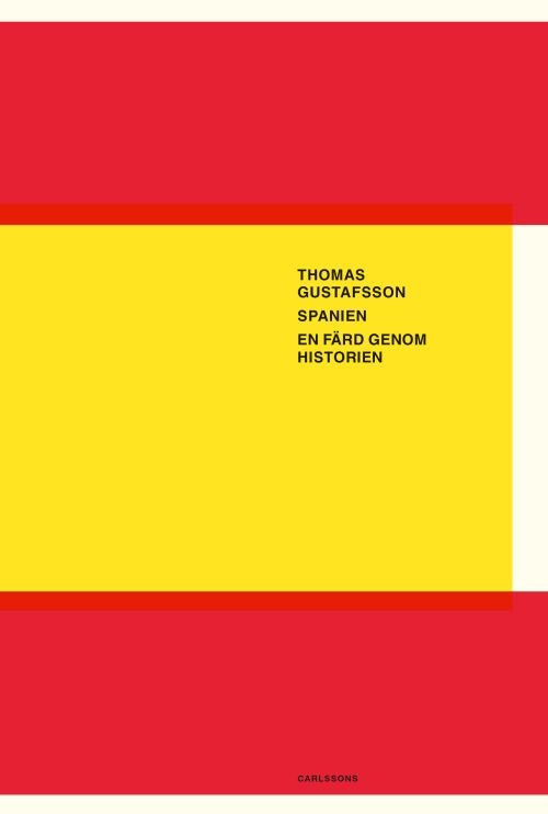 Gustafsson Thomas · Spanien : en färd genom historien (3. uppl.) (Bound Book) (2020)