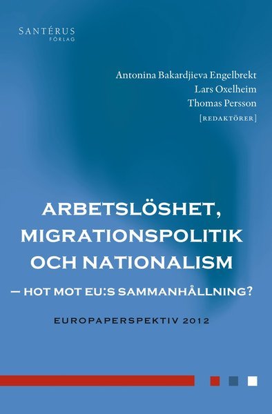 Cover for Eskil Wadensjö · Europaperspektiv: Arbetslöshet, migrationspolitik och nationalism (Bog) (2021)