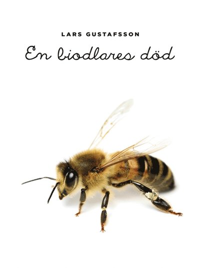 Cover for Lars Gustafsson · En biodlares död (ePUB) (2013)