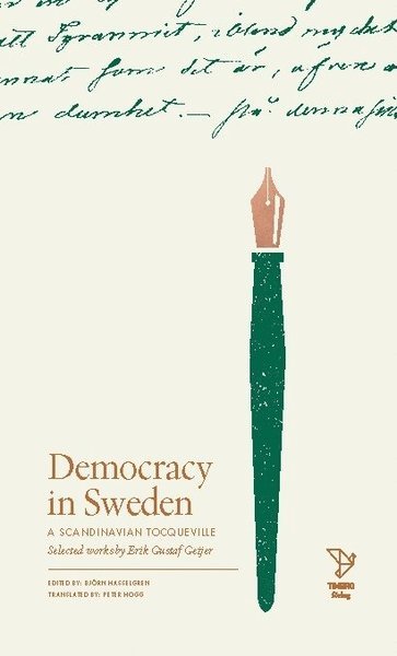 Erik Gustaf Geijer · Freedom in Sweden : selected works of Erik Gustaf Geijer (Gebundesens Buch) (2017)