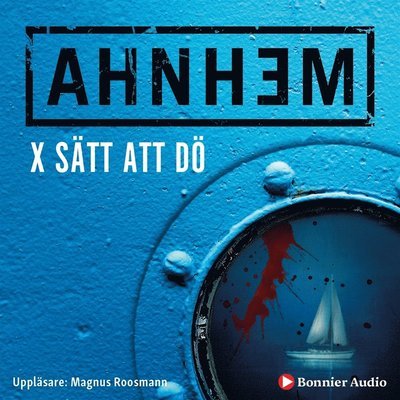 Cover for Stefan Ahnhem · Fabian Risk: X sätt att dö (Lydbog (MP3)) (2019)