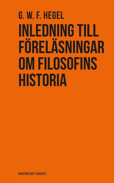 Cover for Georg Wilhelm Friedrich Hegel · Inledning till föreläsningar om filosofins historia (Hardcover Book) (2025)