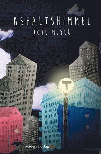 Cover for Tove Meyer · Asfaltshimmel (Indbundet Bog) (2016)