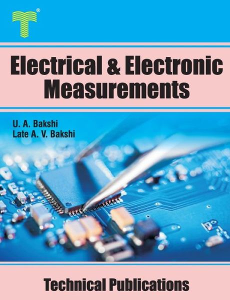 Cover for Late Ajay V Bakshi · Electrical and Electronic Measurements (Paperback Book) (2020)