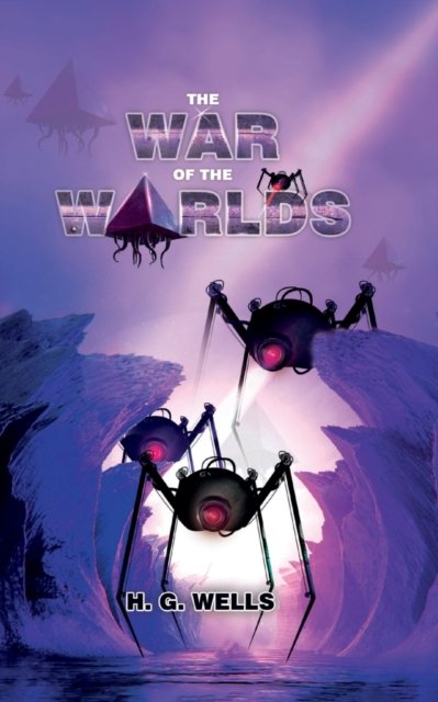 Cover for Hg Wells · The War Of The Worlds: Arrival Of The Martians (Paperback Book) (2022)