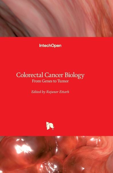 Cover for Rajunor Ettarh · Colorectal Cancer Biology: From Genes to Tumor (Hardcover Book) (2012)