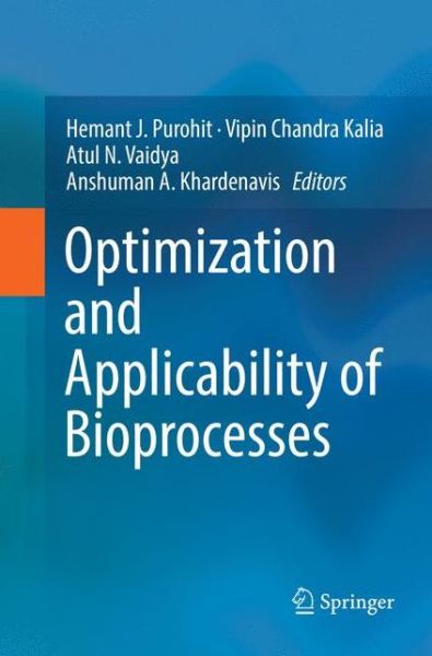 Optimization and Applicability of Bioprocesses -  - Books - Springer Verlag, Singapore - 9789811349621 - December 12, 2018