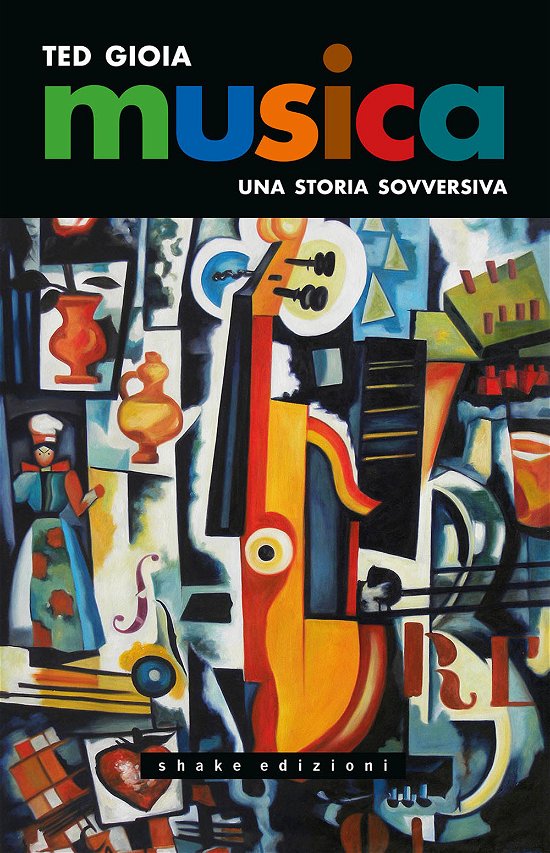 Cover for Ted Gioia · Musica. Una Storia Sovversiva (Book)