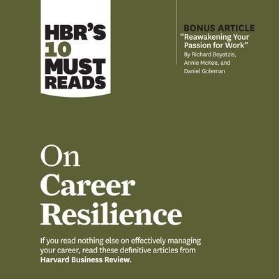 Cover for Harvard Business Review · Hbr's 10 Must Reads on Career Resilience (CD) (2021)