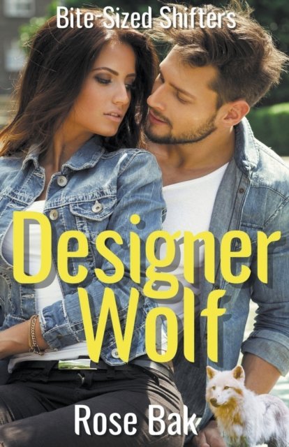 Cover for Rose Bak · Designer Wolf - Bite-Sized Shifters (Paperback Book) (2021)