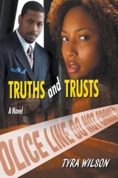 Truths and Trusts - Tyra Wilson - Livros - Tyra Wilson - 9798201755621 - 13 de outubro de 2013