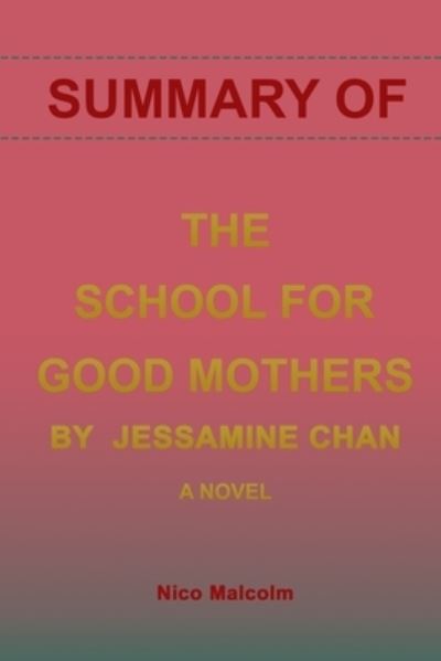 Cover for Amazon Digital Services LLC - KDP Print US · Summary of the School for Good Mothers by Jessamine Chan (Paperback Bog) (2022)