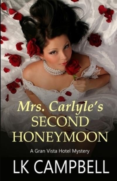 Cover for L K Campbell · Mrs. Carlyle's Second Honeymoon (Pocketbok) (2021)
