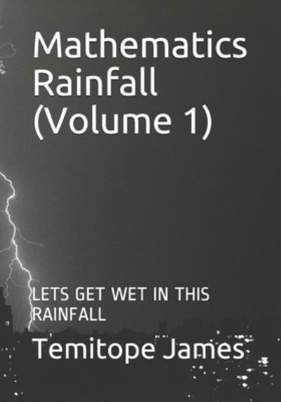 Cover for Temitope James · Mathematics Rainfall (Volume 1) (Paperback Book) (2020)