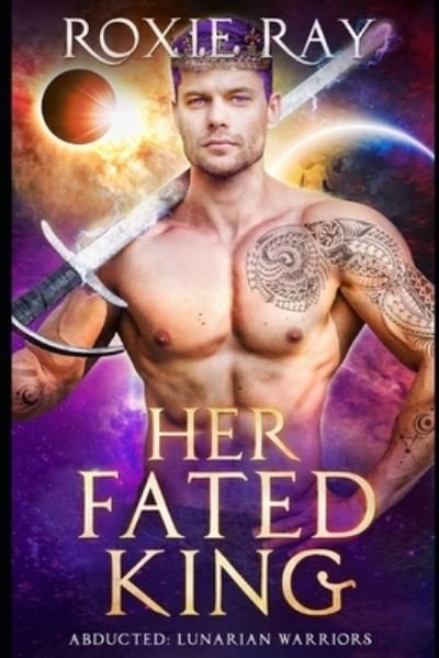 Cover for Roxie Ray · Her Fated King (Pocketbok) (2020)