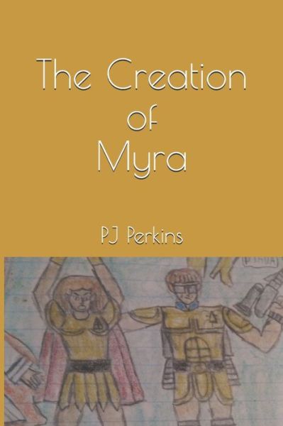 Cover for Pj Perkins · The Creation of Myra (Paperback Book) (2021)