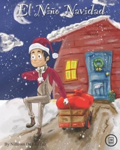 El Nino Navidad - Nilltrom de la Cruz - Bøger - Independently Published - 9798585042621 - 22. december 2020