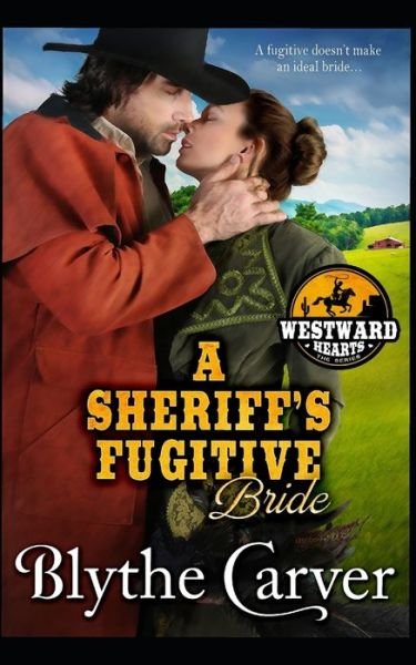 Cover for Blythe Carver · A Sheriff's Fugitive Bride (Paperback Book) (2020)