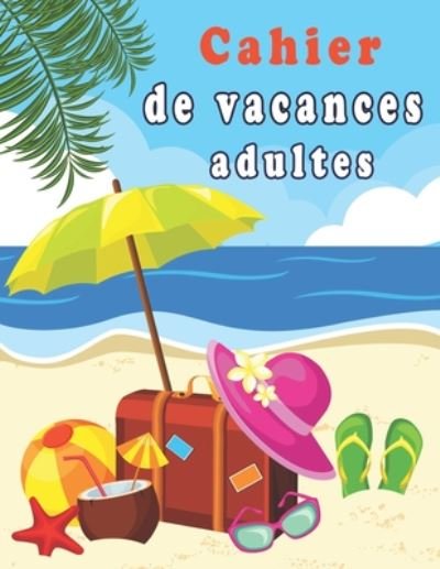 Cover for Fr Cahier de Vacances · Cahier de vacances adultes (Pocketbok) (2020)