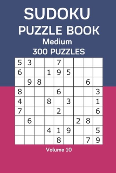 Sudoku Puzzle Book Medium - James Watts - Books - Independently Published - 9798665162621 - July 10, 2020