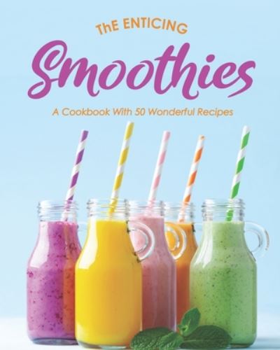 Cover for Ivy Hope · The Enticing Smoothies (Paperback Book) (2020)