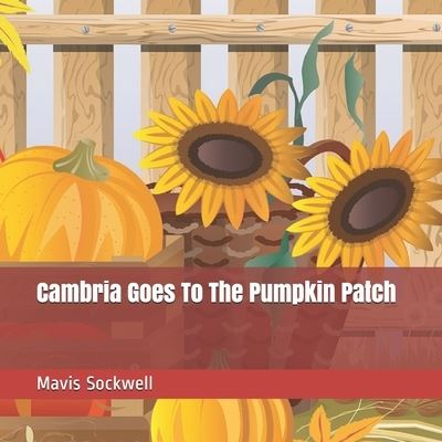 Cover for Mavis Sockwell · Cambria Goes To The Pumpkin Patch (Paperback Book) (2020)