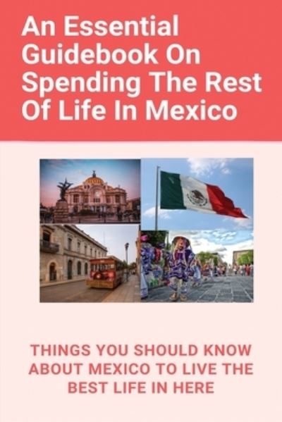 Cover for Sandie Alonso · An Essential Guidebook On Spending The Rest Of Life In Mexico (Paperback Book) (2021)