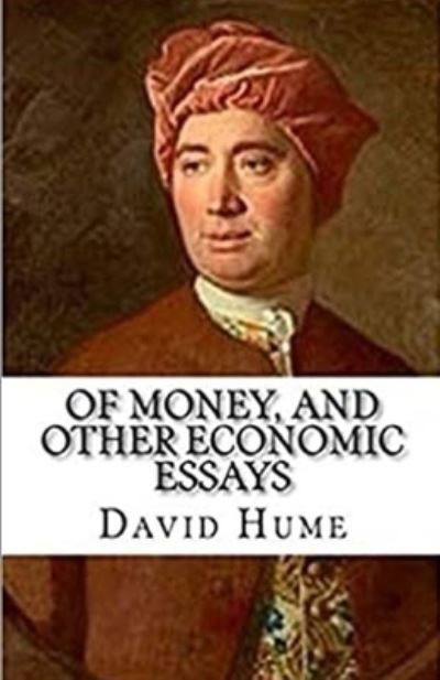 Cover for David Hume · Of Money, and Other Economic Essays Illustrated (Pocketbok) (2021)