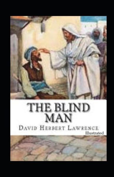 Cover for David Herbert Lawrence · The Blind Man (Illustrated) (Paperback Book) (2021)