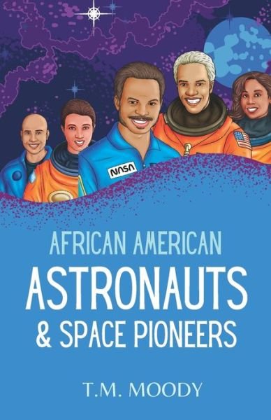 Cover for Kulture Kidz Books · African American Astronauts &amp; Space Pioneers (Paperback Bog) (2022)