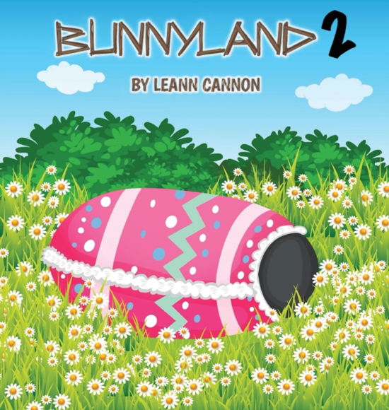 Cover for Leann Cannon · Bunnyland 2 (Hardcover Book) (2022)