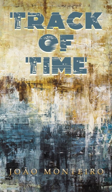 Cover for Joao Monteiro · Track of Time (Hardcover Book) (2023)