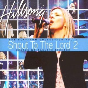 Cover for Hillsong · Hillsong-shout to the Lord 2: Platinum Collection (CD)